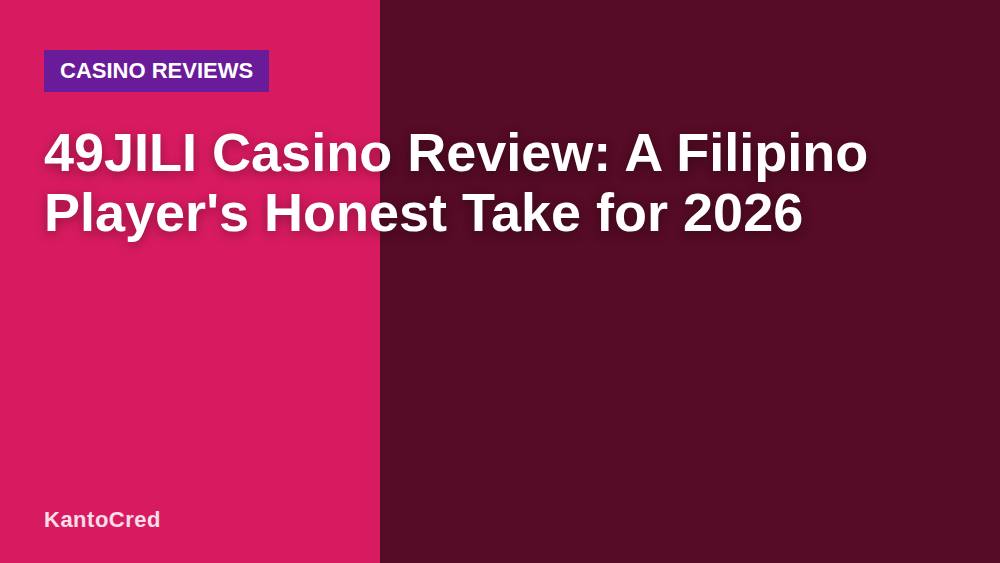 49JILI Casino Review: A Filipino Player's Honest Take for 2026